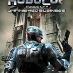 RoboCop Rogue City - Unfinished Business